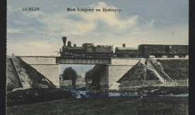"Lublin. Most kolejowy na Bystrzycy".